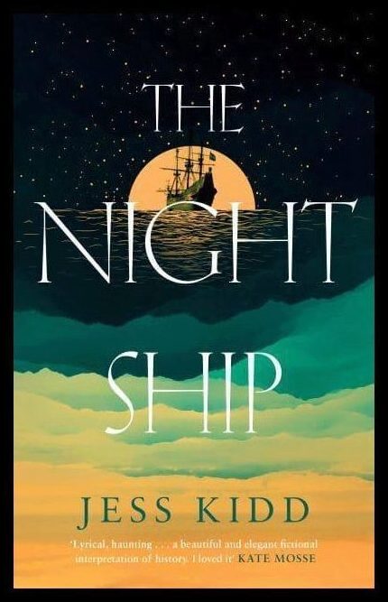Kidd, Jess | The Night Ship