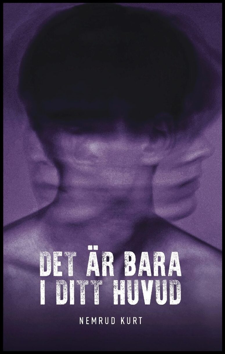 Kurt, Nemrud | Det är bara i ditt huvud