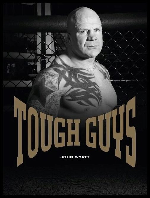 John Wyatt | Tough Guys
