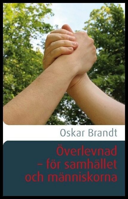 Brandt, Oskar | Överlevnad : För samhället och människorna