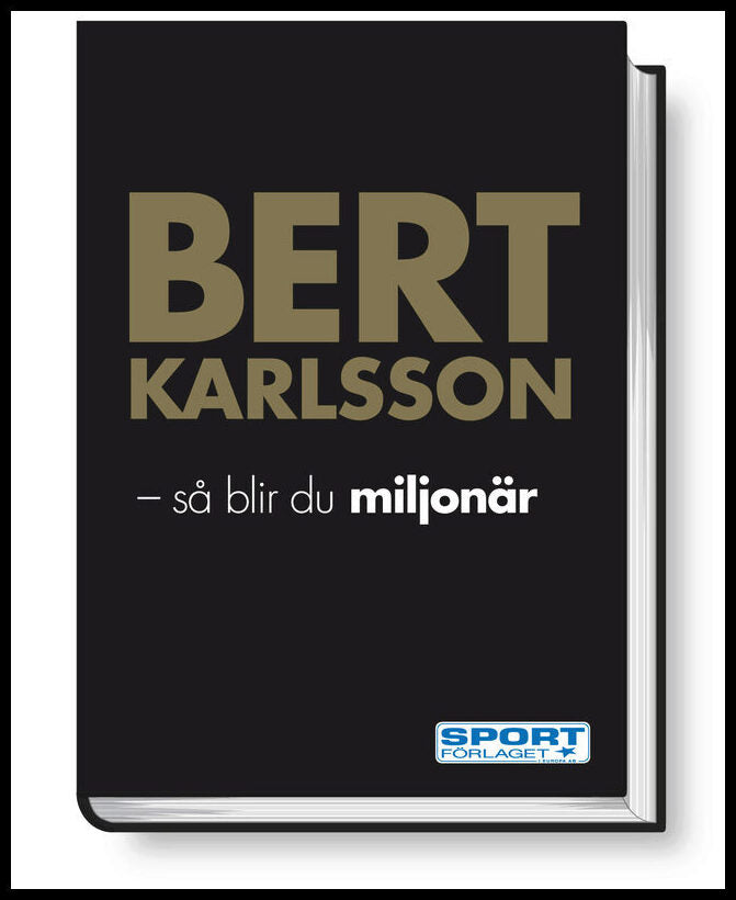 Rylander, Johan | Karlsson, Bert | Bert Karlsson : Så blir du miljonär