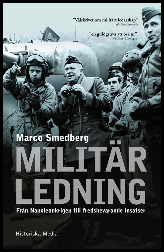 Smedberg, Marco | Militär ledning : Från Napoleonskrigen till fredsbevarande insatser