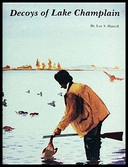 Loy S. Harrell | Decoys Of Lake Champlain