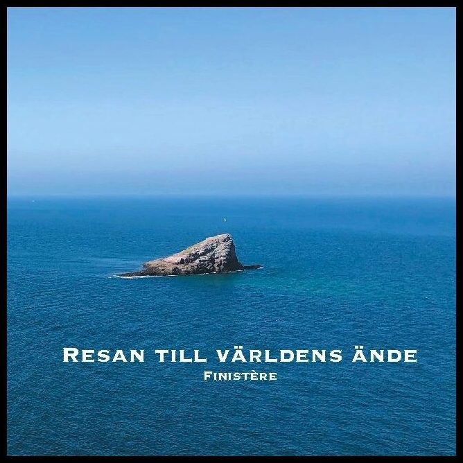 Fagerberg, Marie| Fagerberg, Bertil | Resan till världens ände : Finistère
