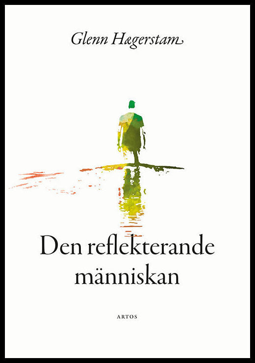 Hægerstam, Glenn | Den reflekterande människan
