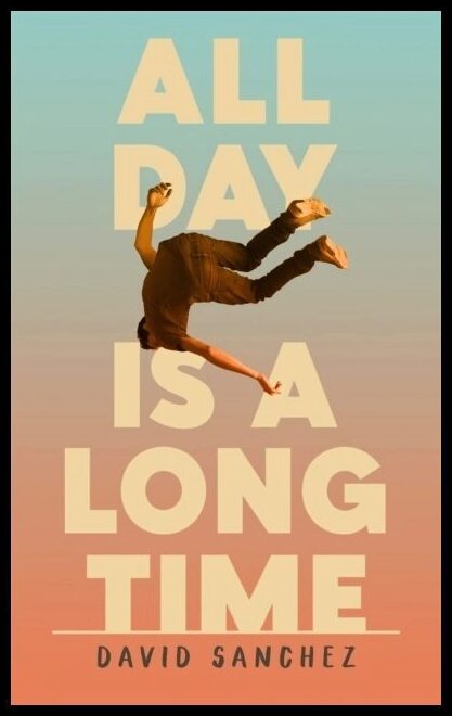Sanchez, David | All Day Is A Long Time