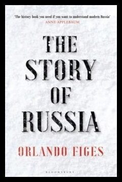 Figes, Orlando | Story of Russia