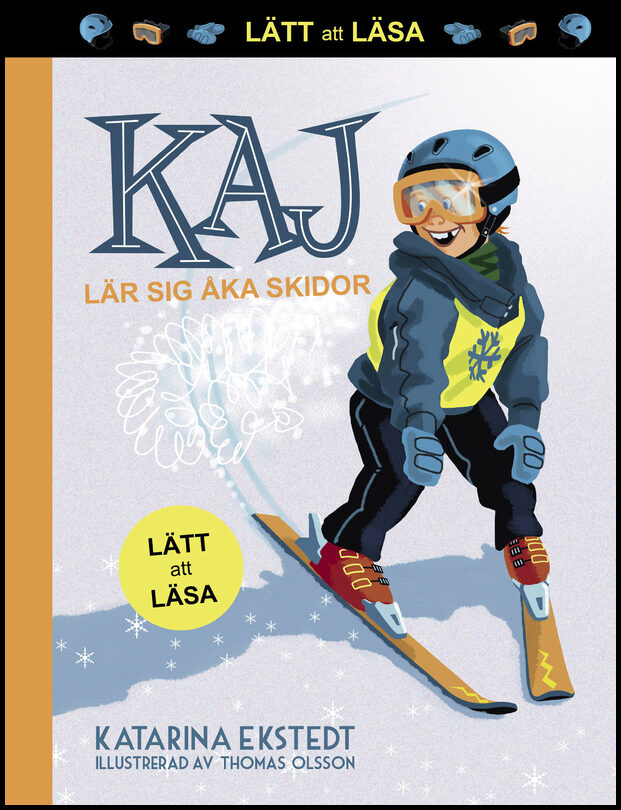 Ekstedt, Katarina | Kaj lär sig åka skidor (lätt att läsa)