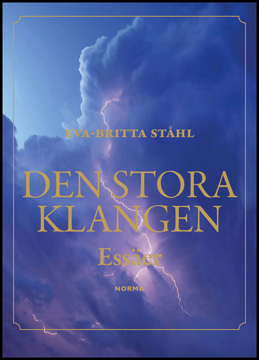Ståhl, Eva-Britta | Den stora klangen : Essäer