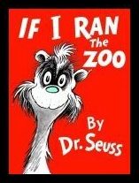 Dr, Seuss | If I Ran the Zoo