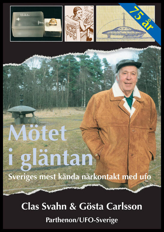 Svahn, Clas| Carlsson, Gösta | Mötet i gläntan : Sveriges mest kända närkontakt med UFO