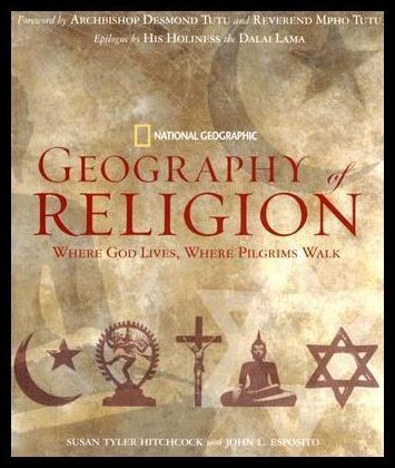 Hitchcock, Susan Tyler| Tutu, Desmond| Tutu, Mpho| Esposito, John | Geography of Religion