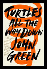 Green, John | Turtles all the way down