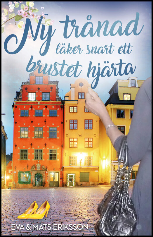 Eriksson Klang, Eva| Eriksson, Mats | Ny trånad läker snart ett brustet hjärta