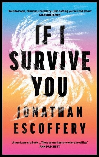 Escoffery, Jonathan | If I Survive You