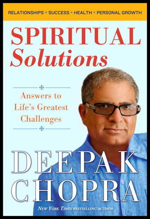 Chopra, Deepak | Spiritual Solutions