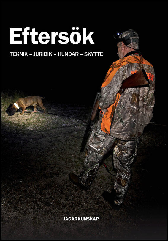 Törnström, Dan | Eftersök : Teknik - juridik - hundar - skytte