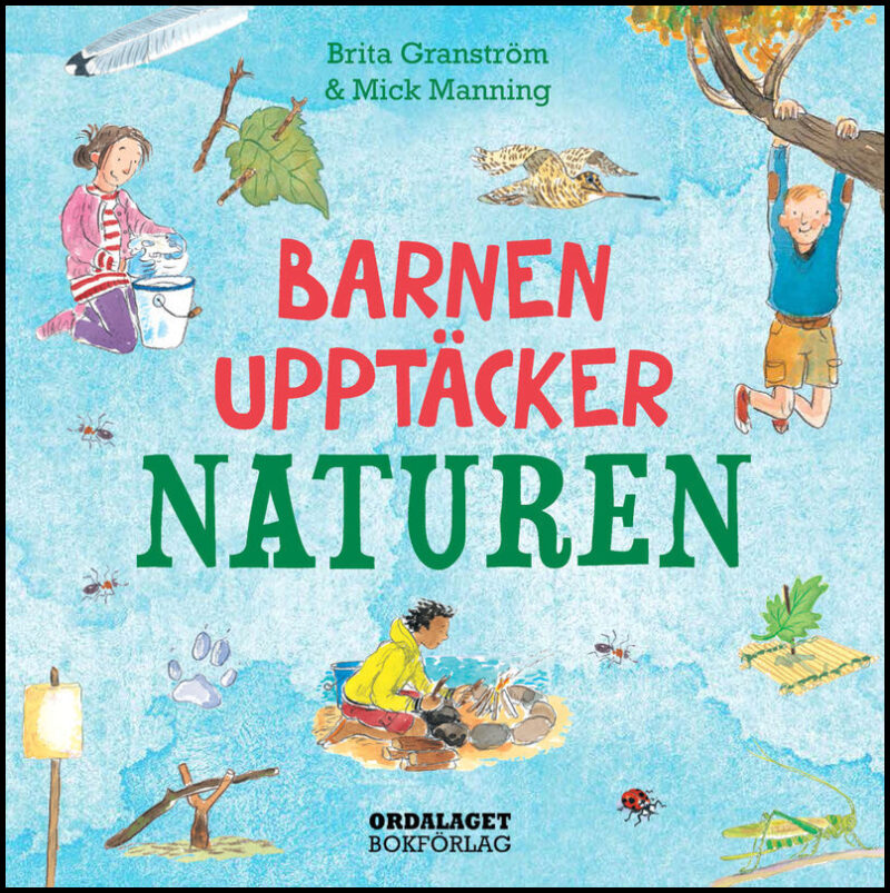 Granström, Brita| Manning, Mick | Barnen upptäcker naturen