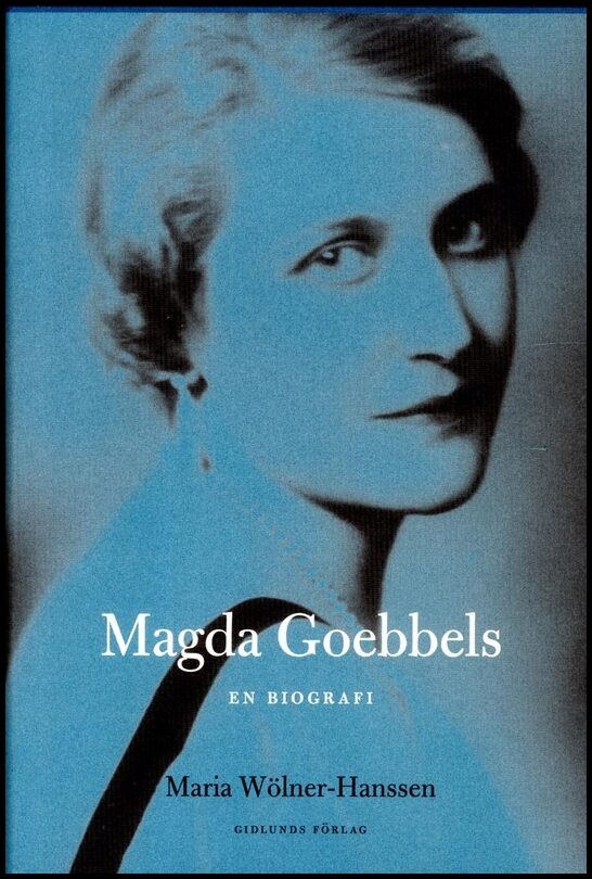 Wölner-Hanssen, Maria | Magda Goebbels : En biografi