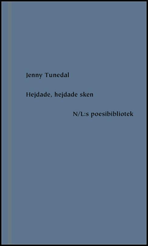 Tunedal, Jenny | Hejdade, hejdade sken