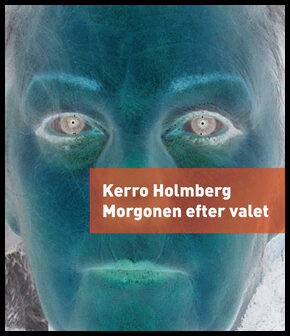Holmberg, Kerro | Morgonen efter valet
