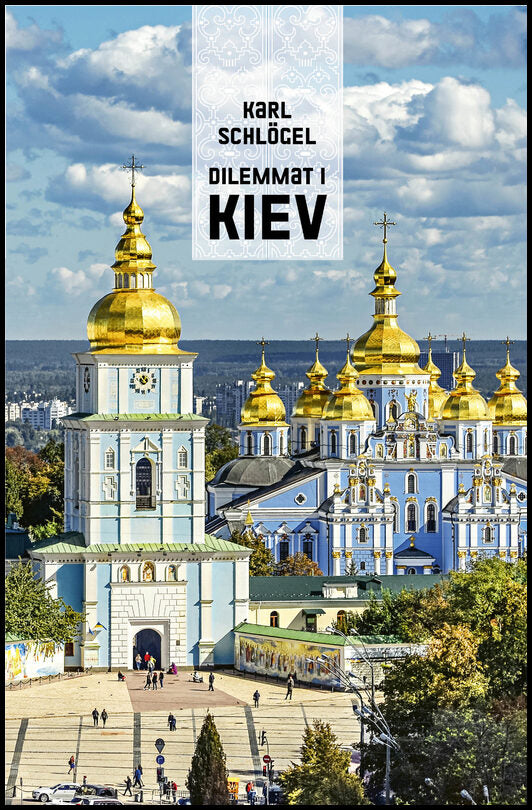 Schlögel, Karl | Dilemmat i Kiev