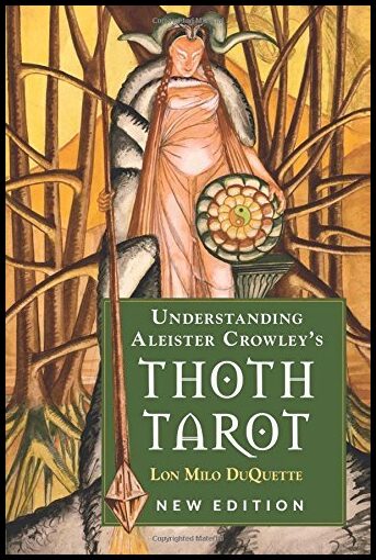 Duquette, Lon Milo | Understanding aleister crowleys thoth tarot