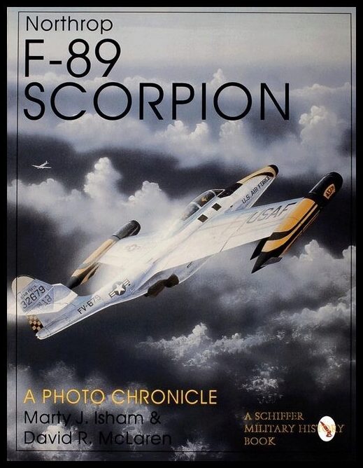 Mclaren, David R. | Northrop f-89 scorpion : A photo chronicle