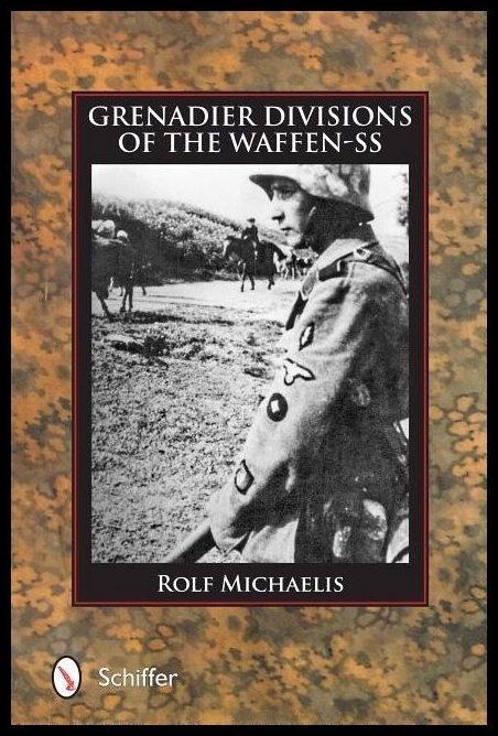 Michaelis, Rolf | Grenadier divisions of the waffen-ss