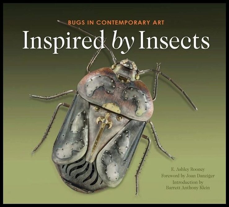 Rooney, E. Ashley | Inspired by insects : Bugs in contemporary art