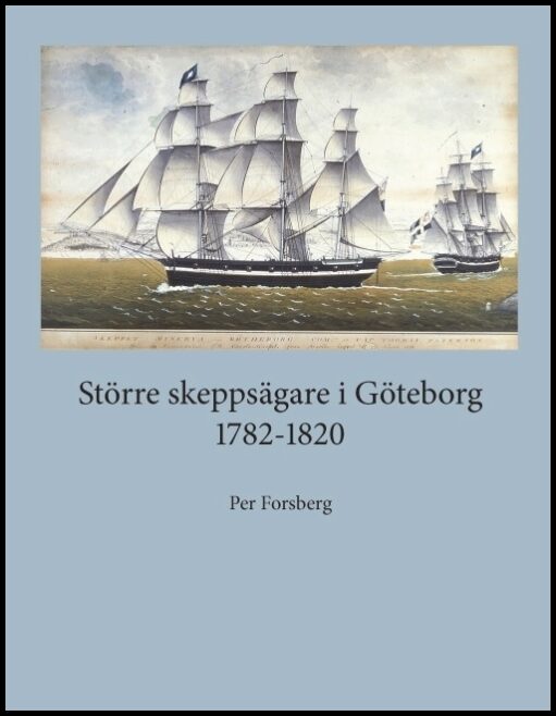 Forsberg, Per | Större skeppsägare i Göteborg 1782-1820