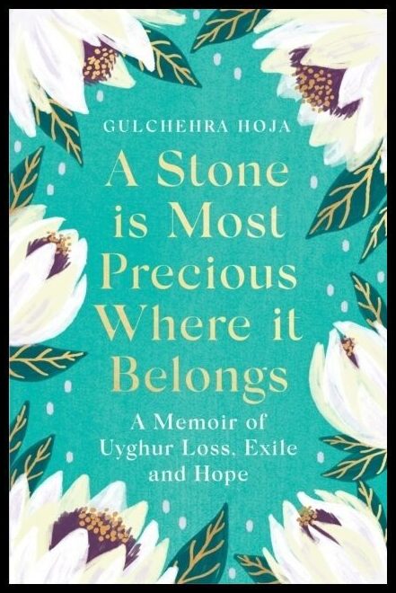 Hoja, Gulchehra | A Stone is Most Precious Where It Belongs