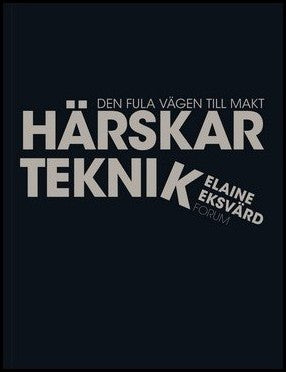 Eksvärd, Elaine | Härskarteknik