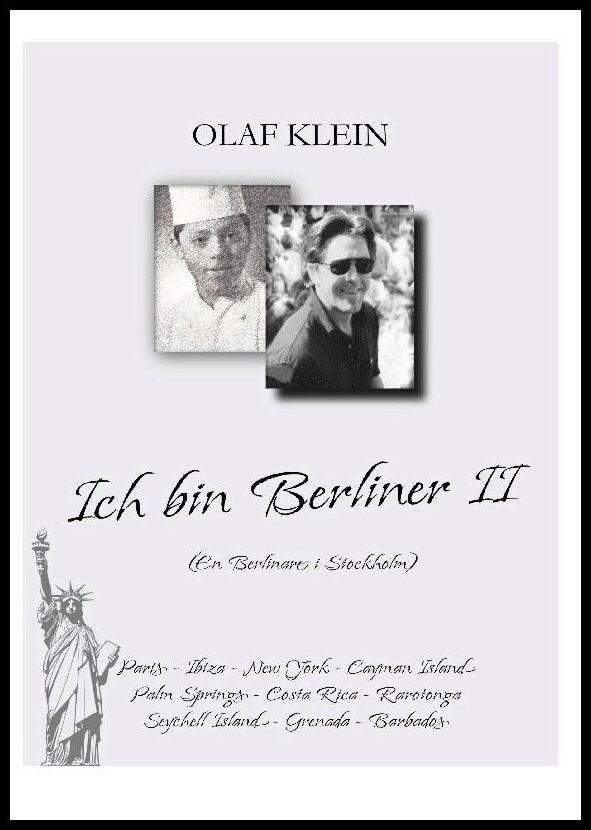Klein, Olaf | Ich bin Berliner. Del 2, En berlinare i Stockholm : En Berlinare i Stockholm