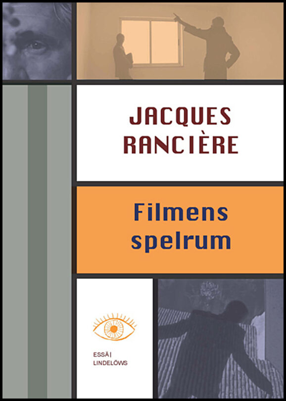 Rancière, Jacques | Filmens spelrum