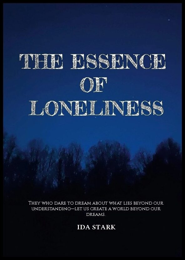 Stark, Ida | The essence of loneliness