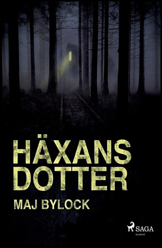 Bylock, Maj | Häxans dotter : Häxans dotter