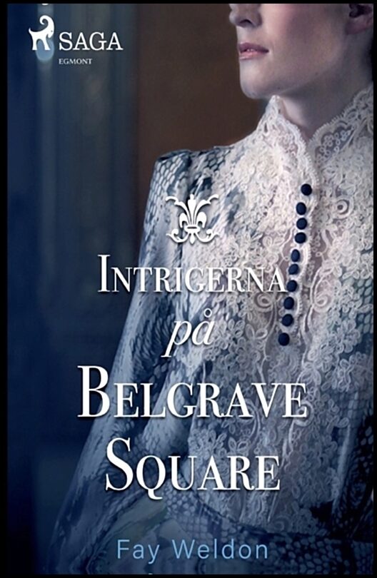Weldon, Fay | Intrigerna på Belgrave Square