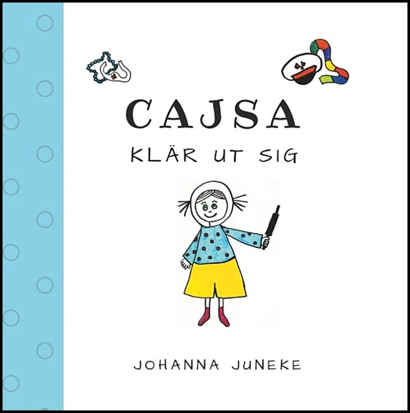 Juneke, Johanna | Cajsa klär ut sig