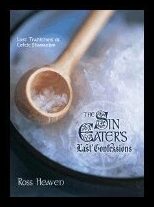 Heaven, Ross | The Sin Eater's Last Confessions : Lost Traditions of Celtic Shamanism