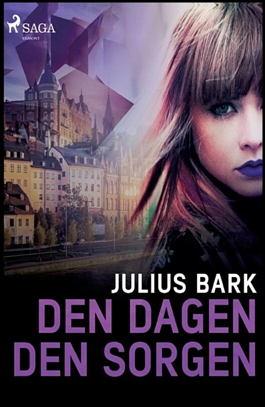 Bark, Julius | Den dagen, den sorgen