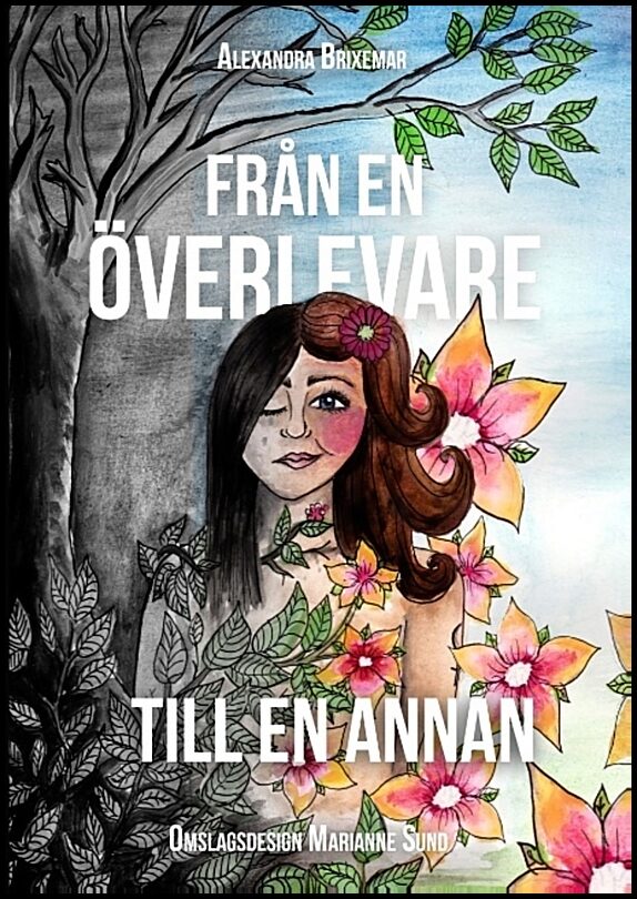 Brixemar, Alexandra | Från en överlevare till en annan : Från en överlevare till en annan