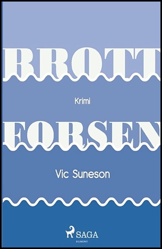 Suneson, Vic | Brottforsen