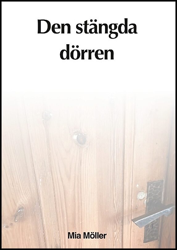 Möller, Mia | Den stängda dörren
