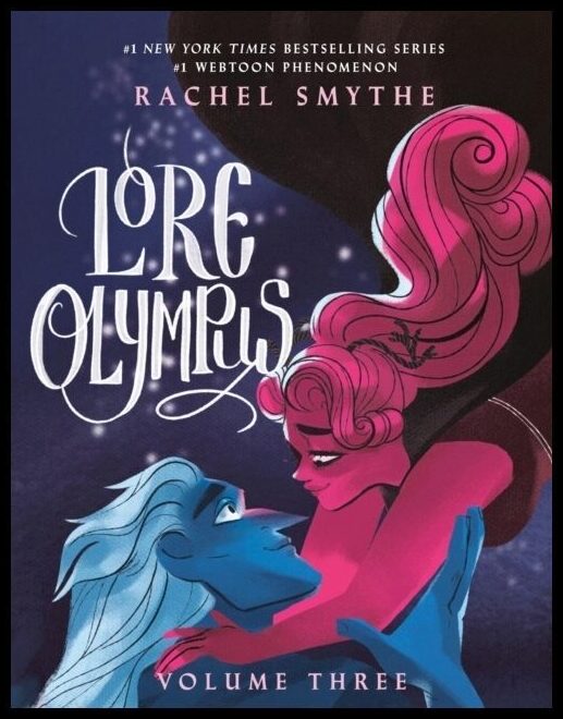 Smythe, Rachel | Lore Olympus : Volume Three