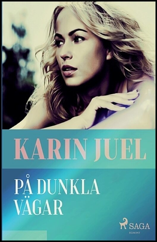 Juel, Karin | På dunkla vägar