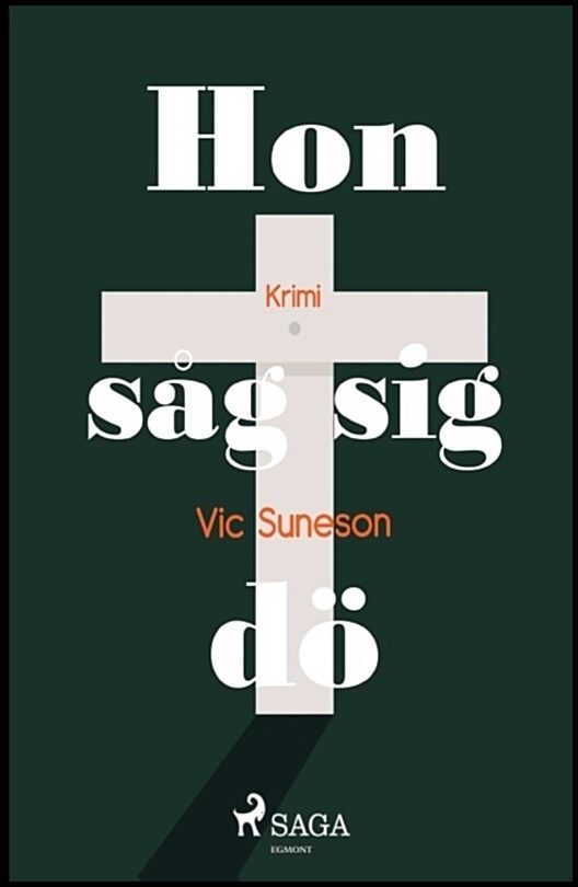 Suneson, Vic | Hon såg sig dö