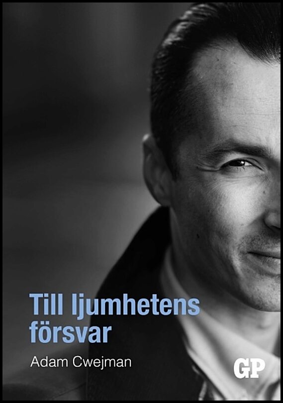 Cwejman, Adam | Till ljumhetens försvar : Till ljumhetens försvar