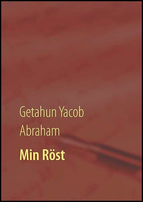 Abraham, Getahun Yacob | Min Röst : Min Röst
