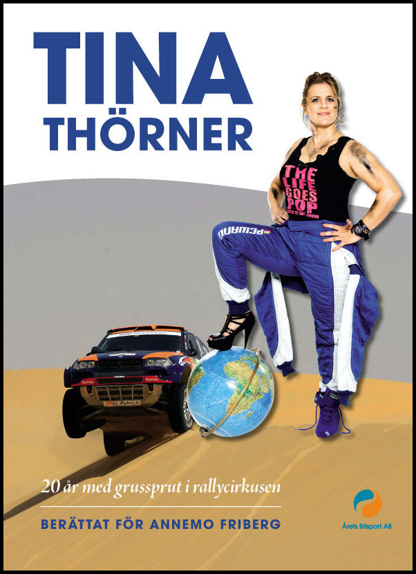 Thörner, Tina| Friberg, Annemo | 20 år med grussprut i rallycirkusen